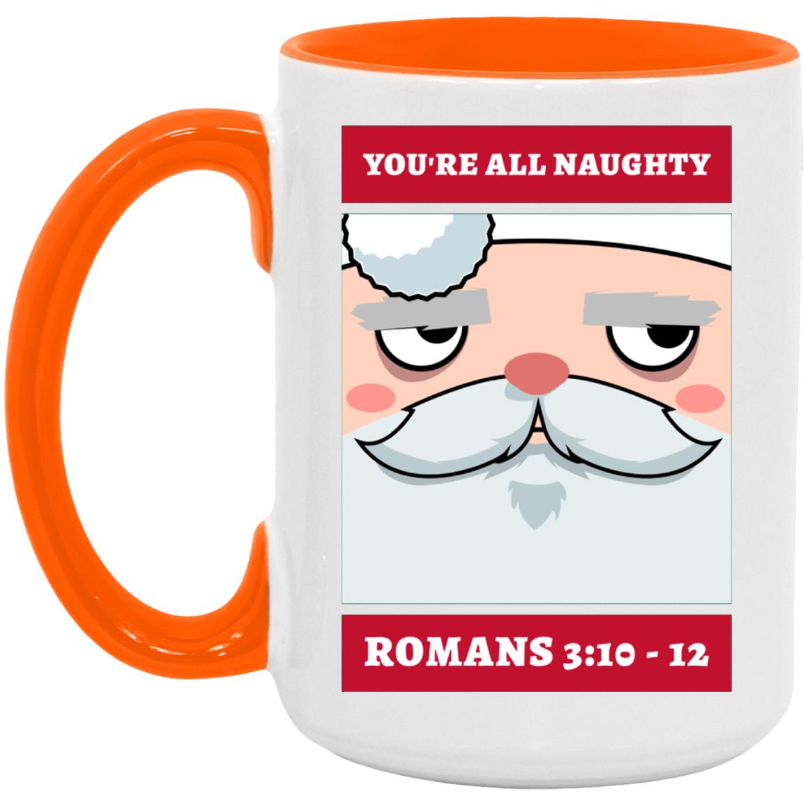 You're All Naughty (11/15oz Accent Mug)