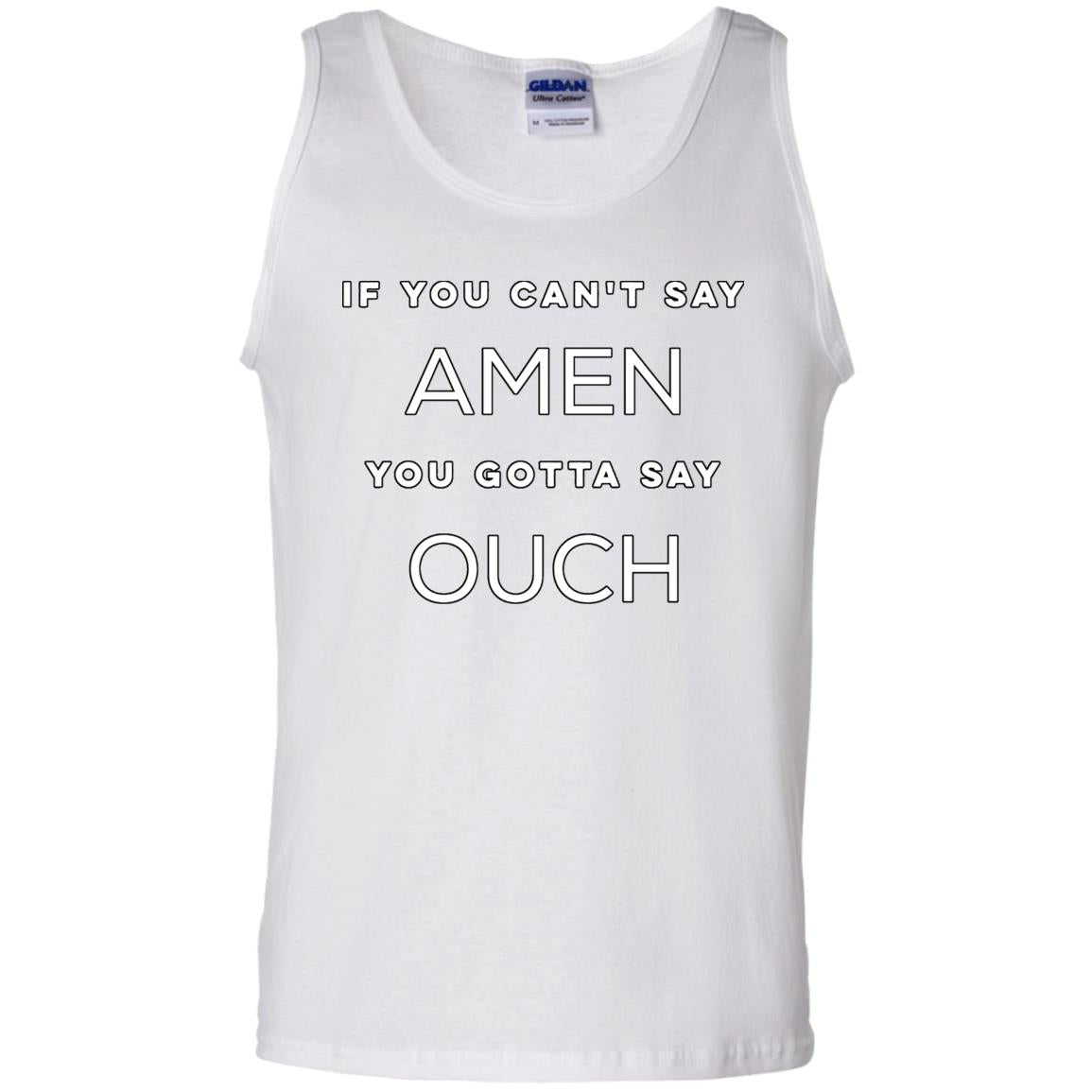 If You Can't Say Amen (Mens & Womens Tank)