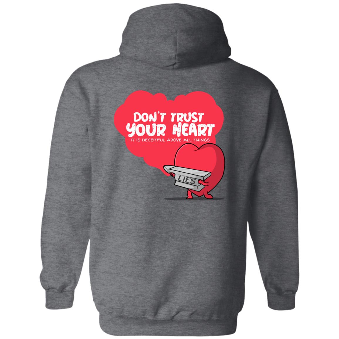 Don't Trust Your Heart (Unisex Hoodie)