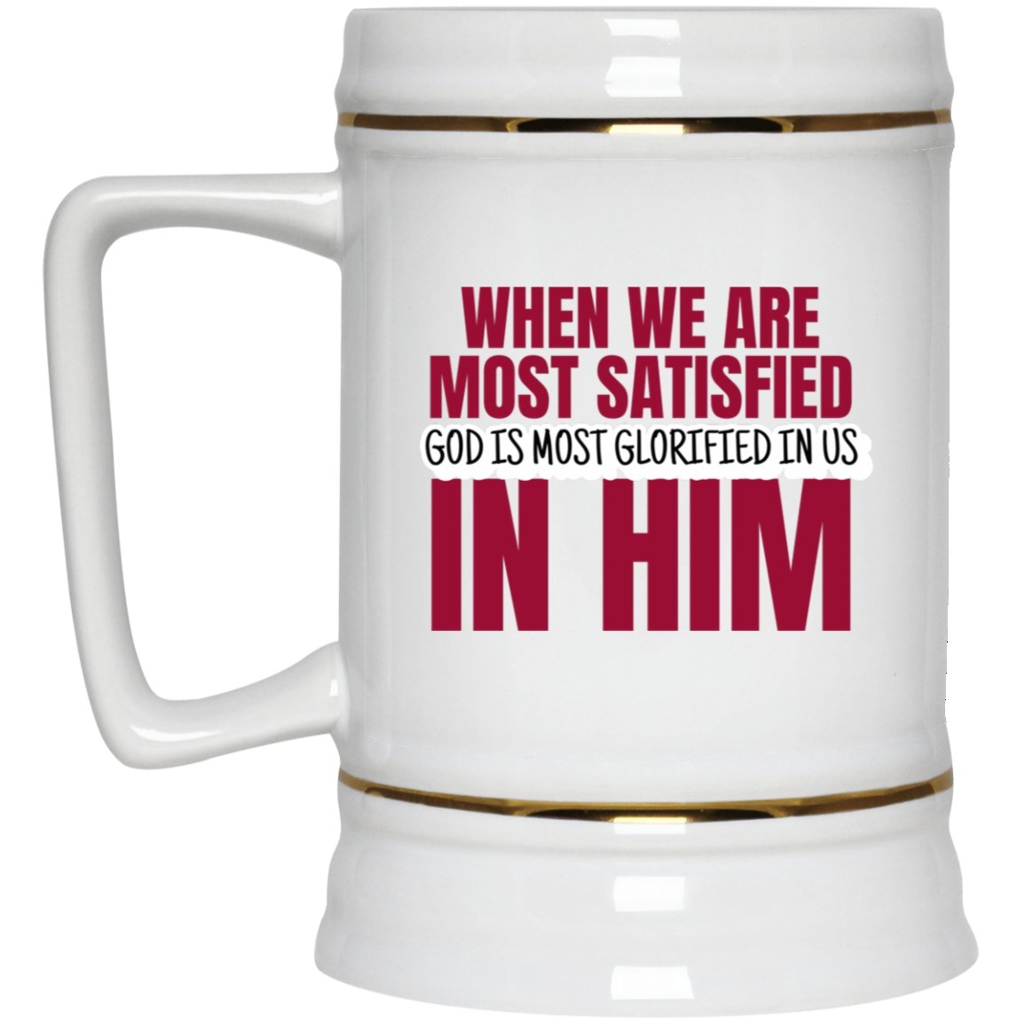 God is Most Glorified (22oz Beer Stein) - SDG Clothing