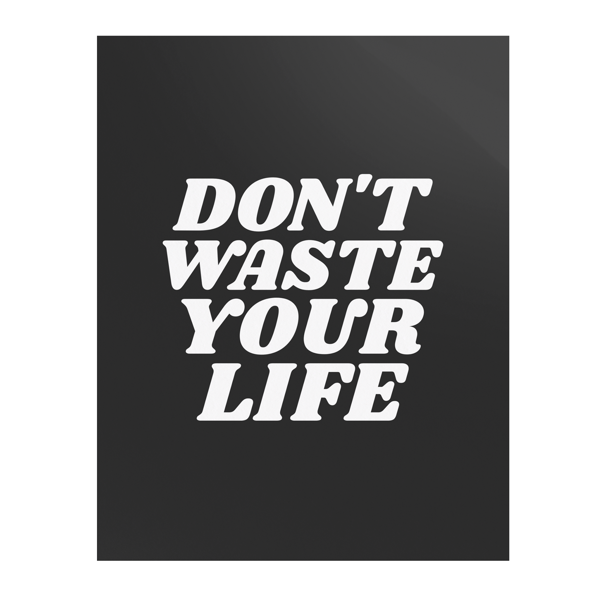 Dont_Waste_Your_Life_Premium_Wall_Post_11x14_Flat_V_Mockup.png