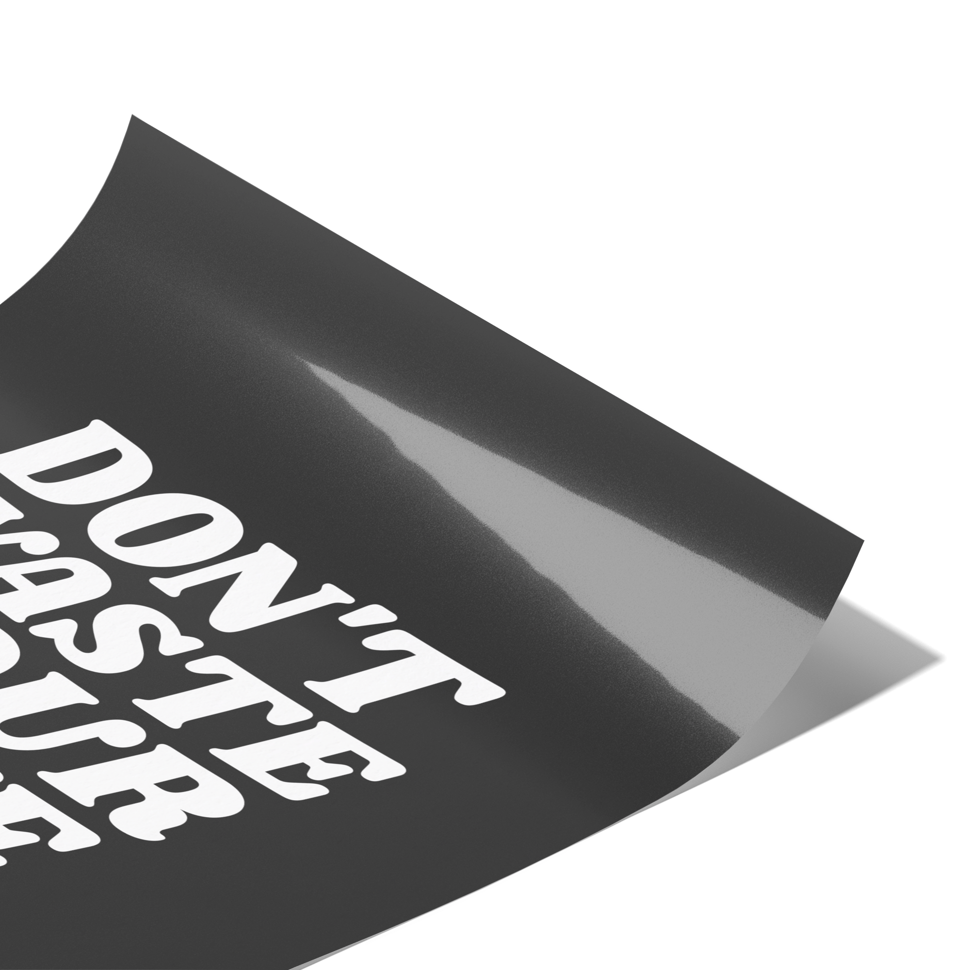 Dont_Waste_Your_Life_Premium_Wall_Post_11x14_Fold_V_Mockup.png