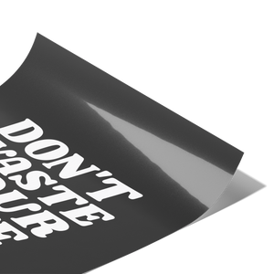 Dont_Waste_Your_Life_Premium_Wall_Post_11x14_Fold_V_Mockup.png