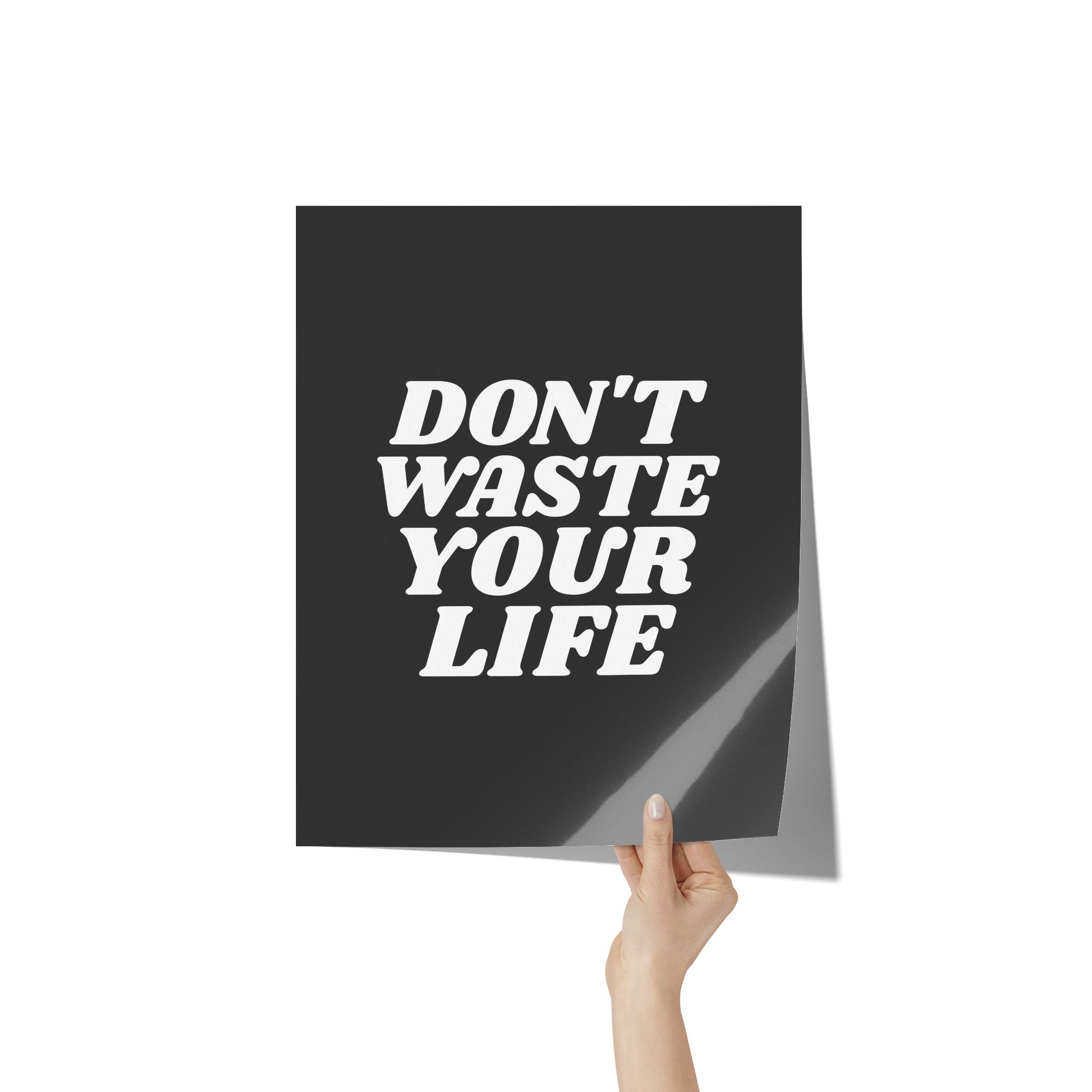 Dont_Waste_Your_Life_Premium_Wall_Post_11x14_Hand_V_Mockup.png