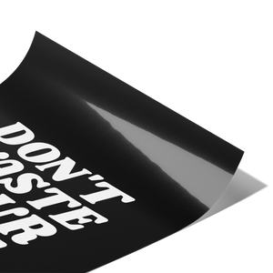 Dont_Waste_Your_Life_Premium_Wall_Post_12x18_Fold_V_Mockup.png