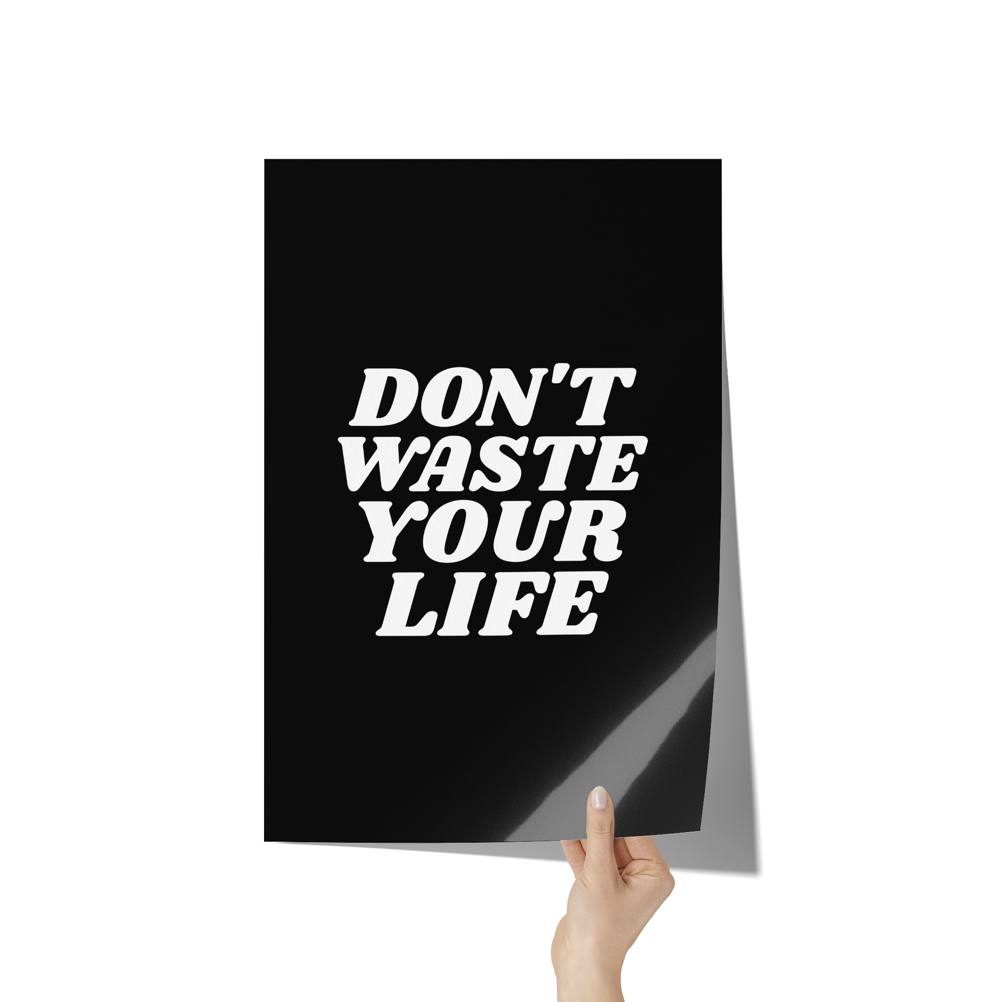 Dont_Waste_Your_Life_Premium_Wall_Post_12x18_Hand_V_Mockup.png