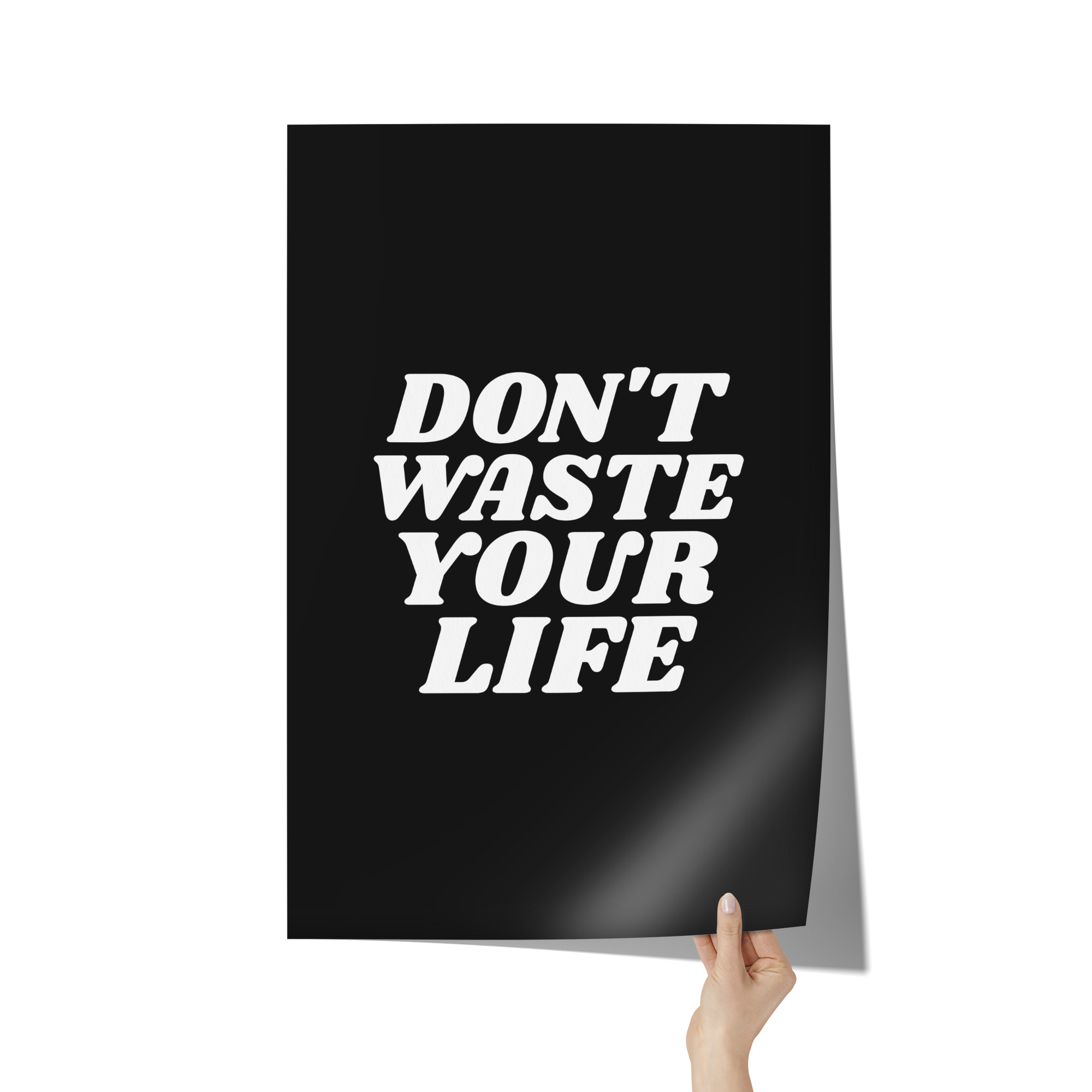 Dont_Waste_Your_Life_Premium_Wall_Post_24x36_Hand_V_Mockup.png
