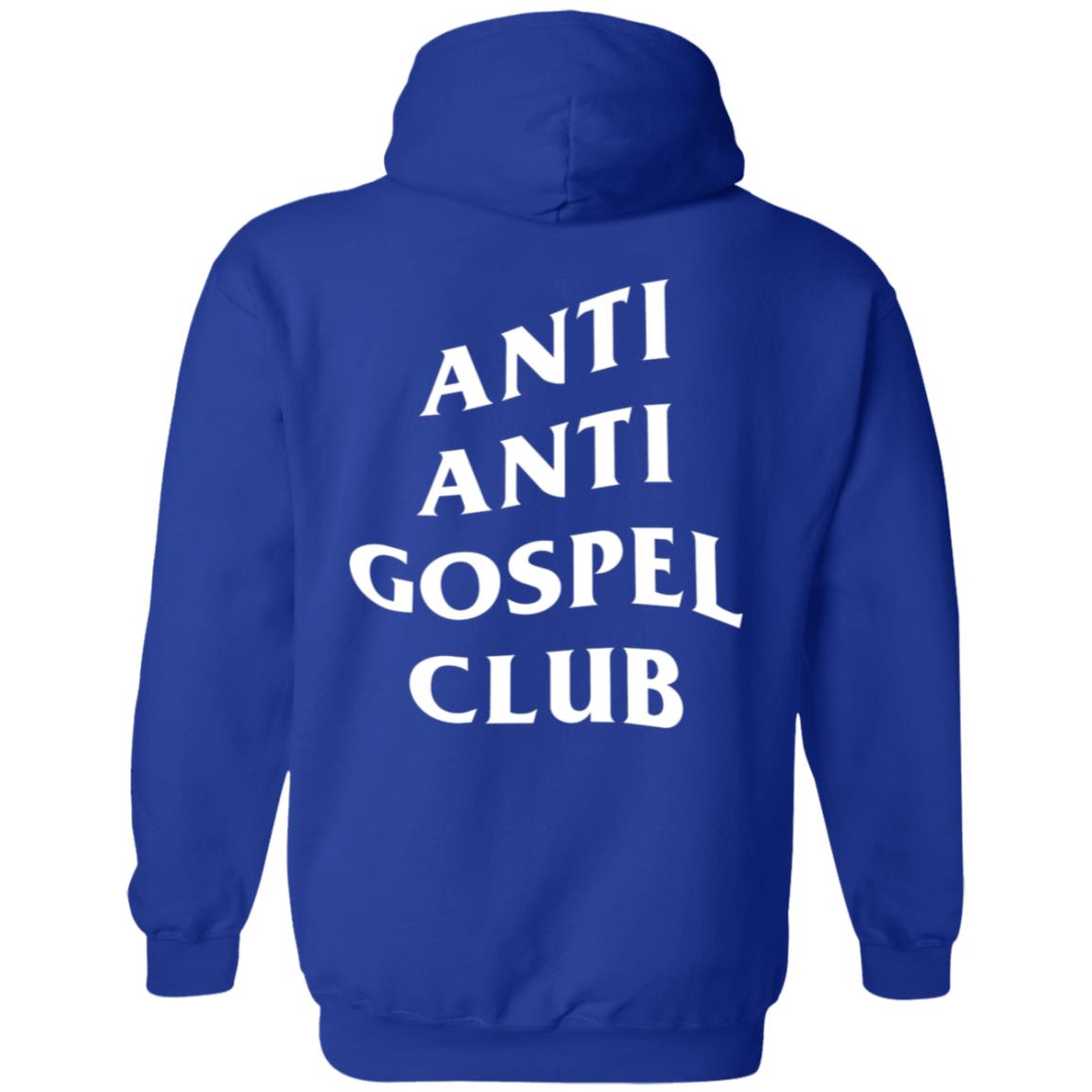 Anti Anti Gospel Club (Unisex Hoodie)