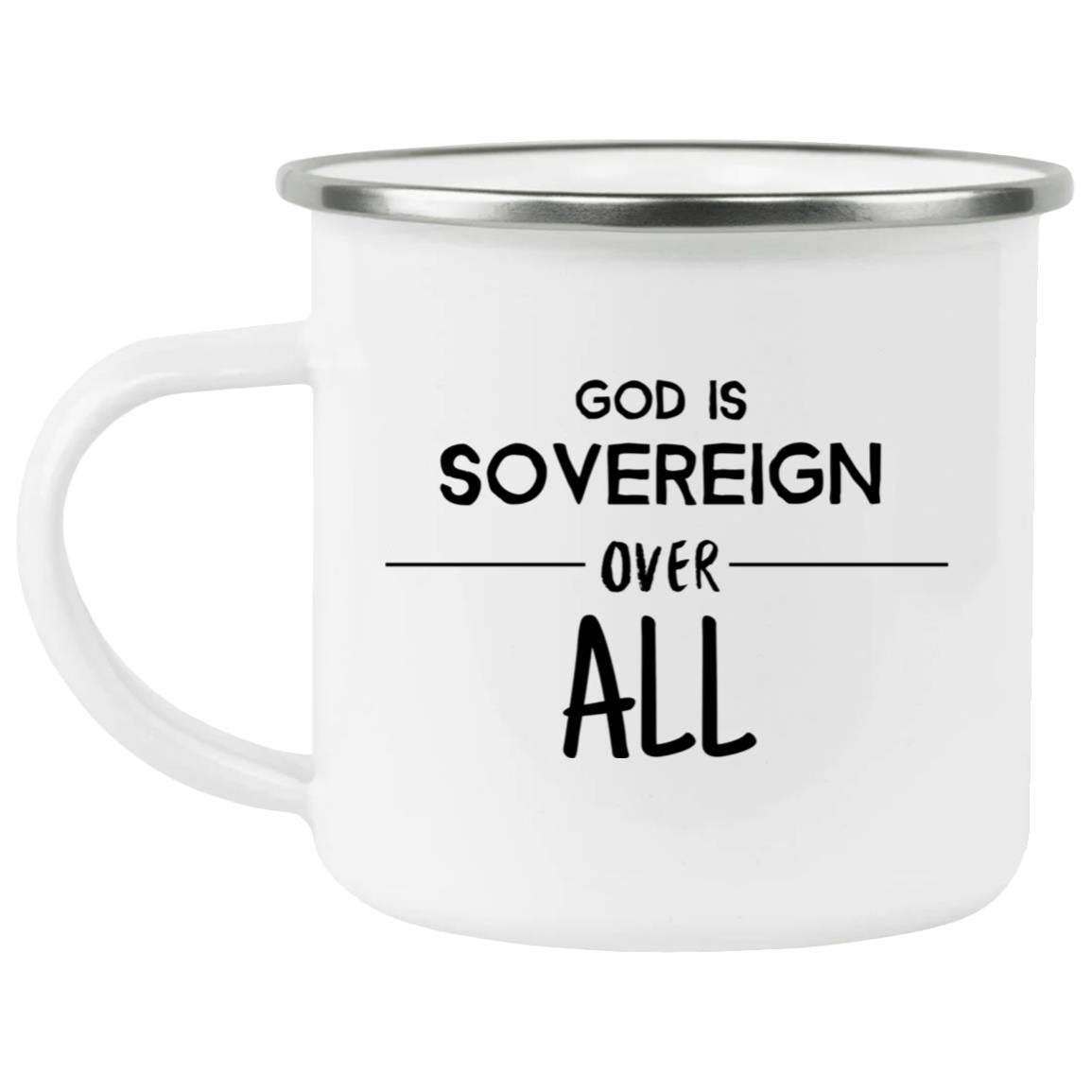Sovereign Over All (12oz Enamel Camping Mug)