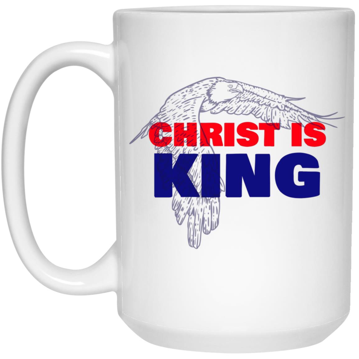 Christ is King (11/15oz White Mug)