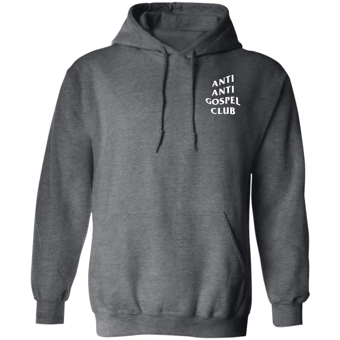 Anti Anti Gospel Club (Unisex Hoodie)