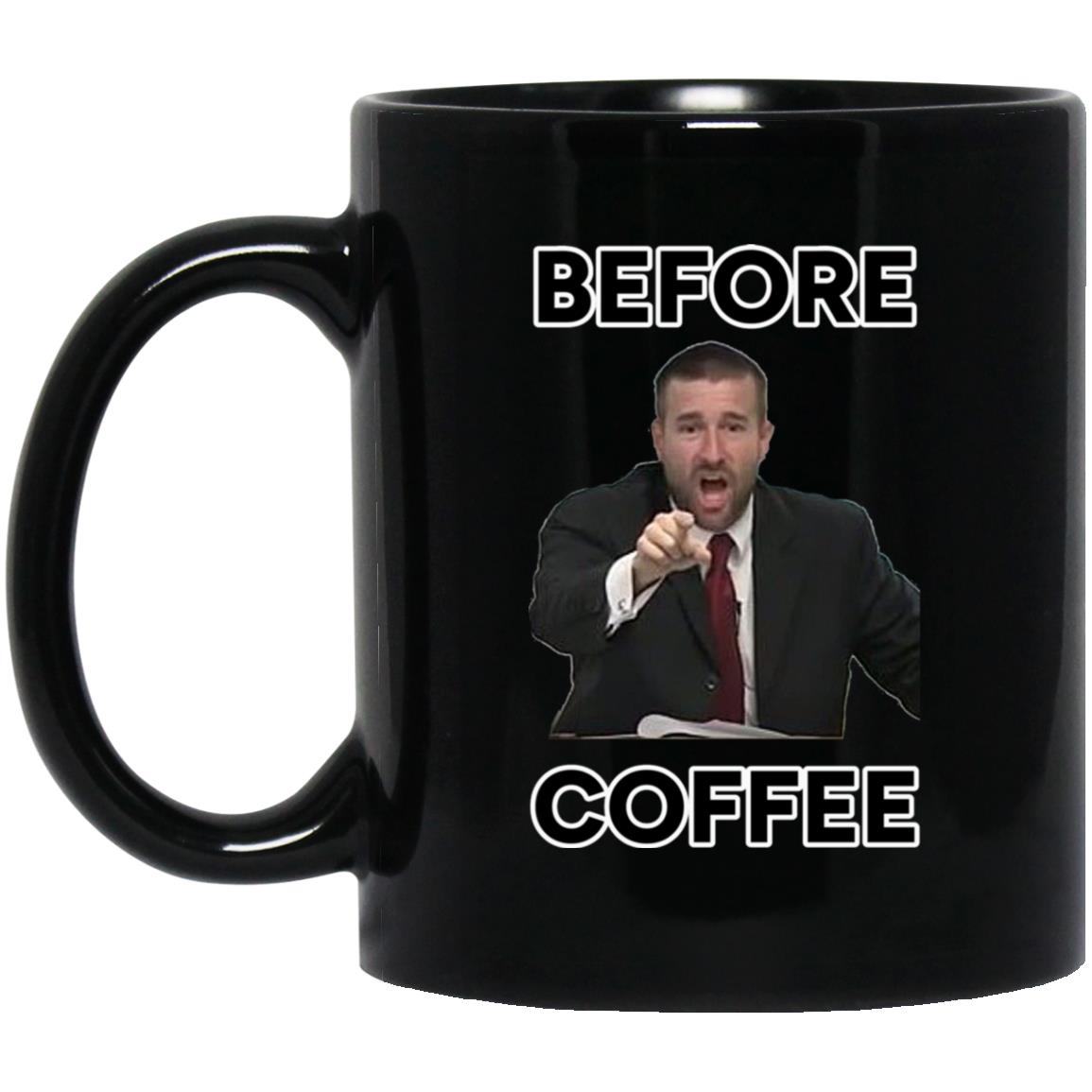 Before Coffee (11/15oz Black & White Mug)