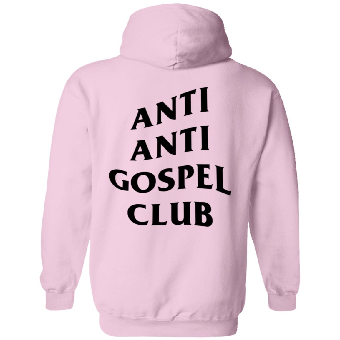 Anti Anti Gospel Club (Unisex Hoodie)