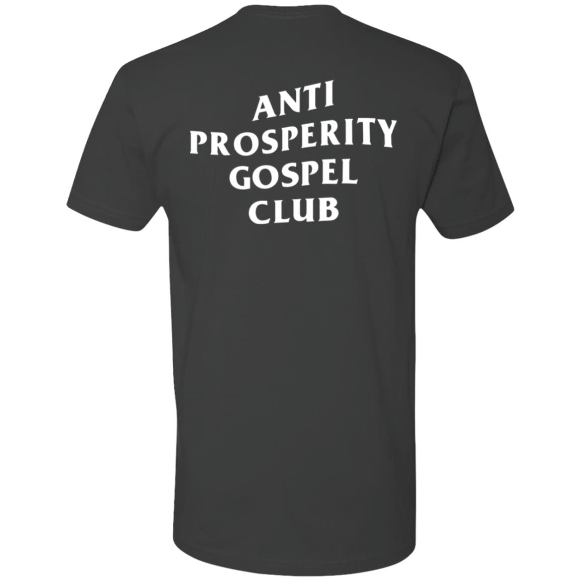 Anti Prosperity Gospel Club (Unisex Tee)