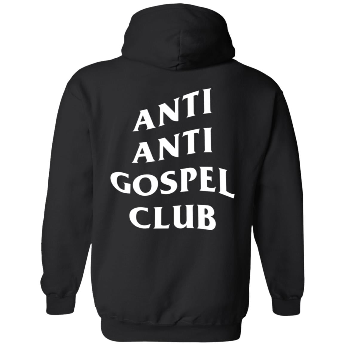 Anti Anti Gospel Club (Unisex Hoodie)