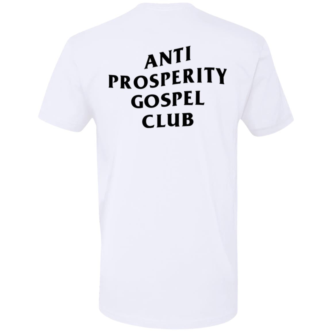 Anti Prosperity Gospel Club (Unisex Tee)