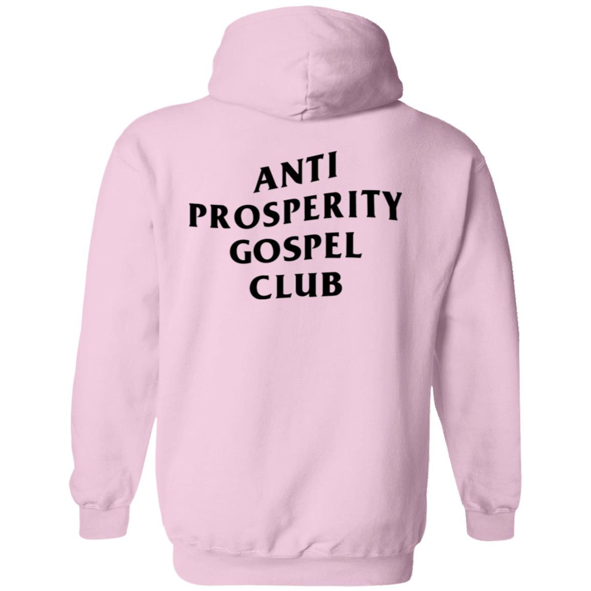 Anti Prosperity Gospel Club (Unisex Hoodie)