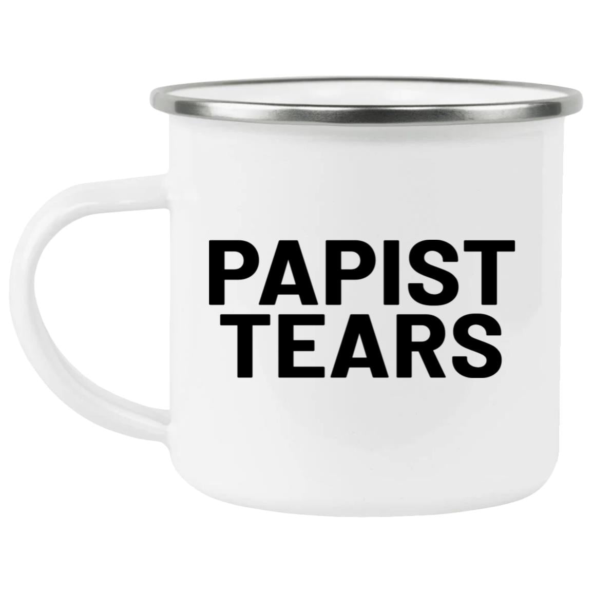 Papist Tears (12oz Enamel Camping Mug)