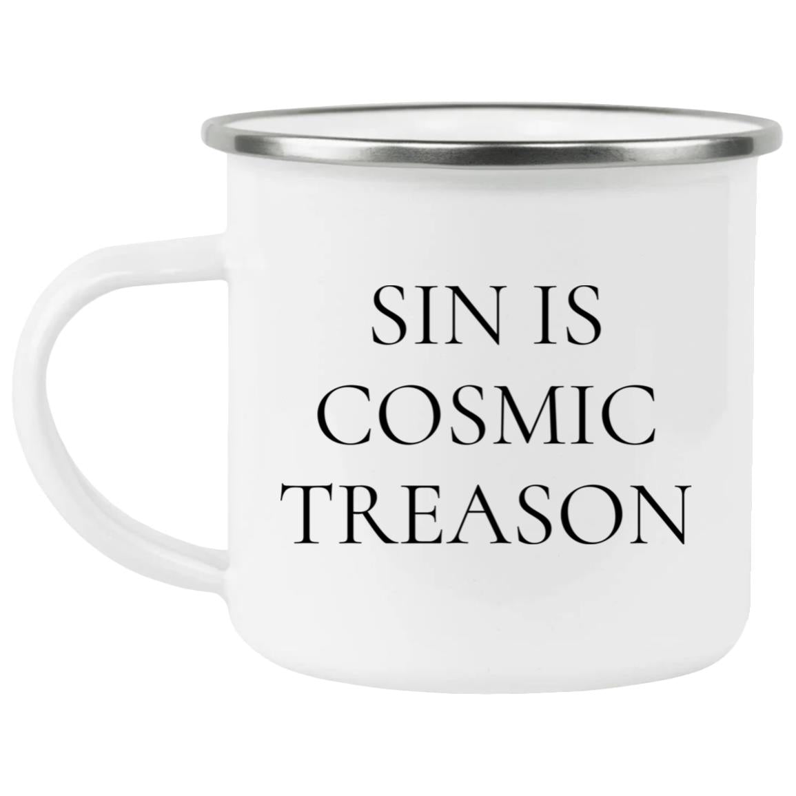 Sin Is Cosmic Treason (12oz Enamel Camping Mug)