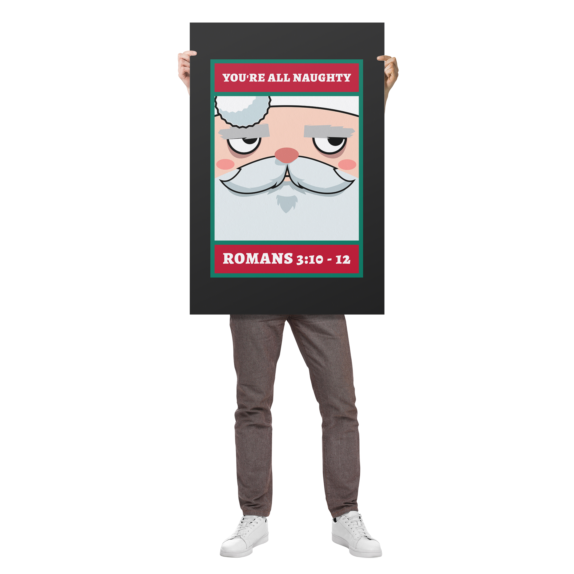 Youre_All_Naughty_Premium_Wall_Poster_24x36_Man_Holding_V_Mockup.png