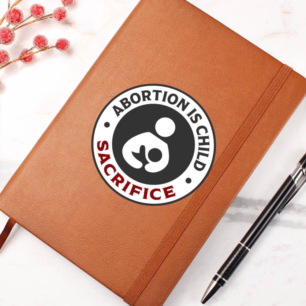 Abortion is Child Sacrifice (Premium Leather Journal)
