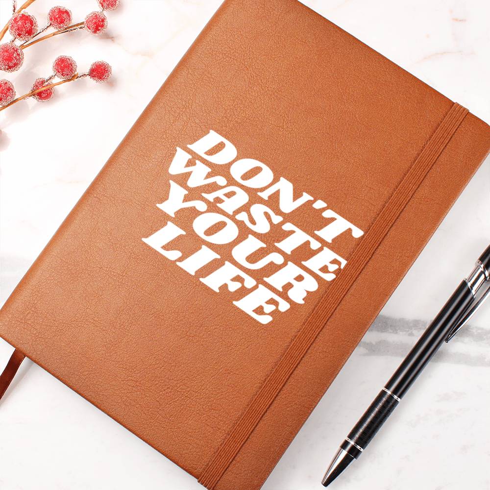 Don't Waste Your Life (Premium Leather Journal)