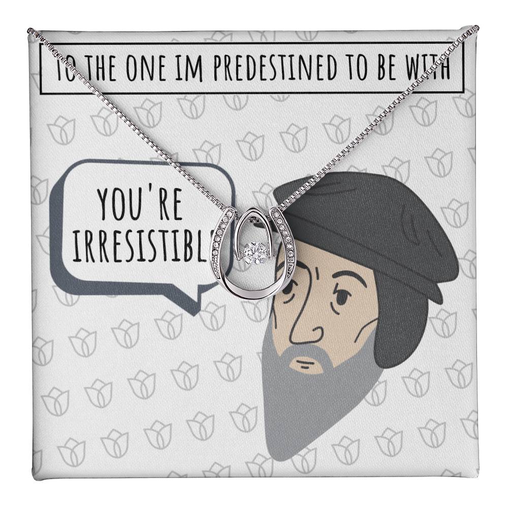 You're Irresistible (Premium Destined Necklace)