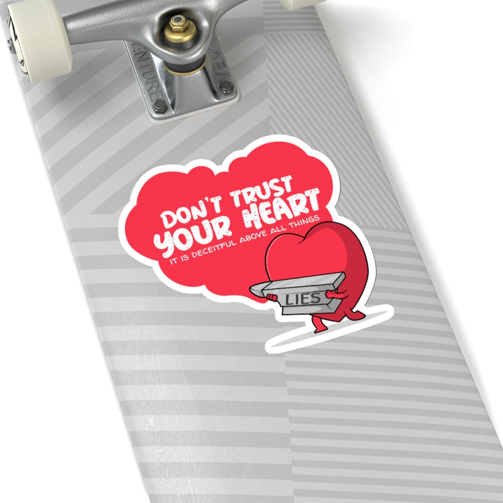 Don't Trust Your Heart (Sticker)