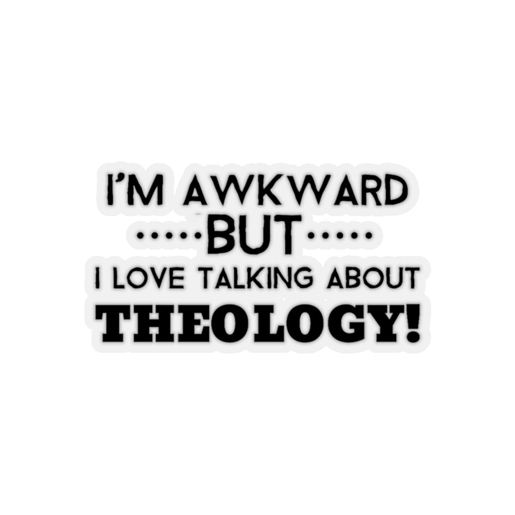 Awkward But Love Theology (Sticker)