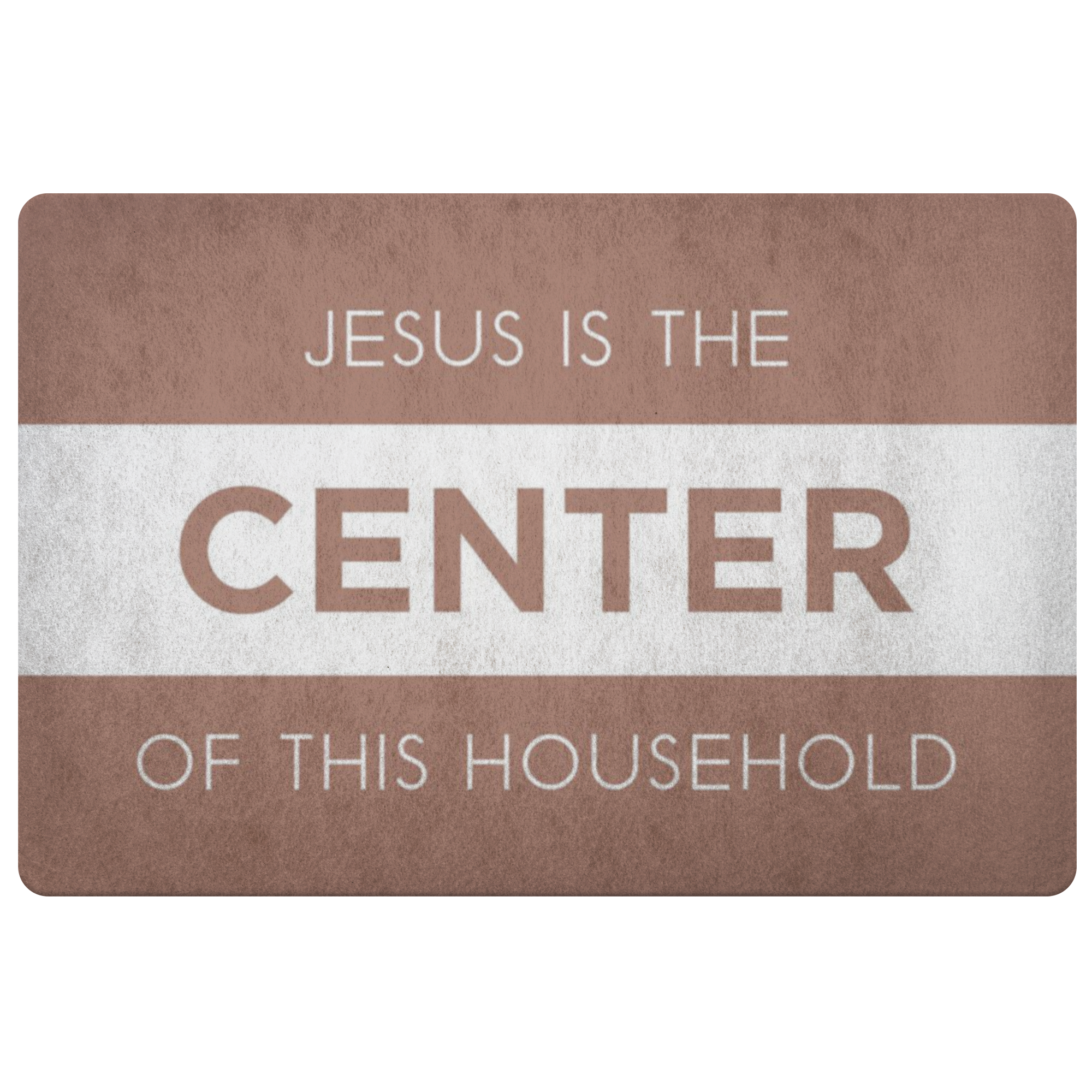Jesus is the Center Of This Household (Doormat) Dark Version
