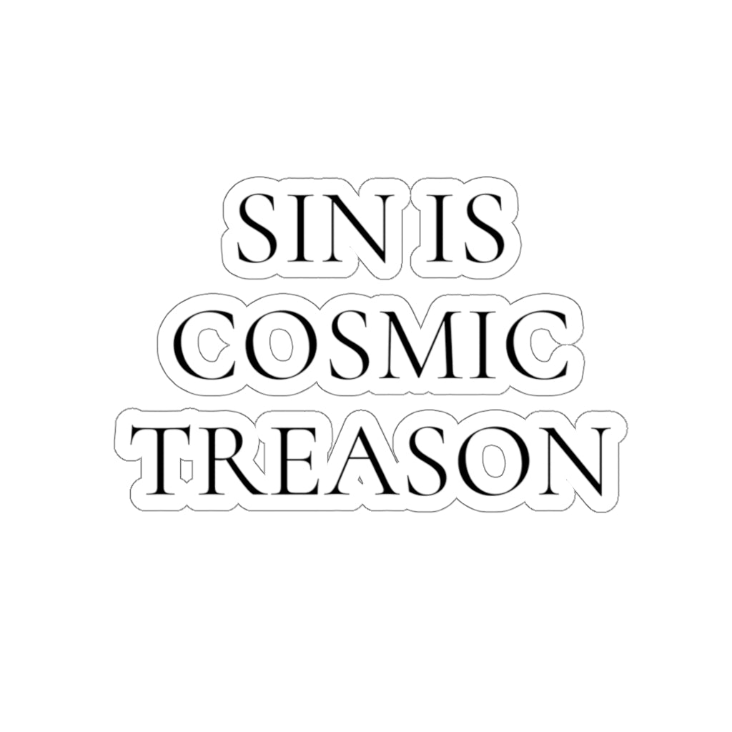 Sin is Cosmic Treason (Sticker)
