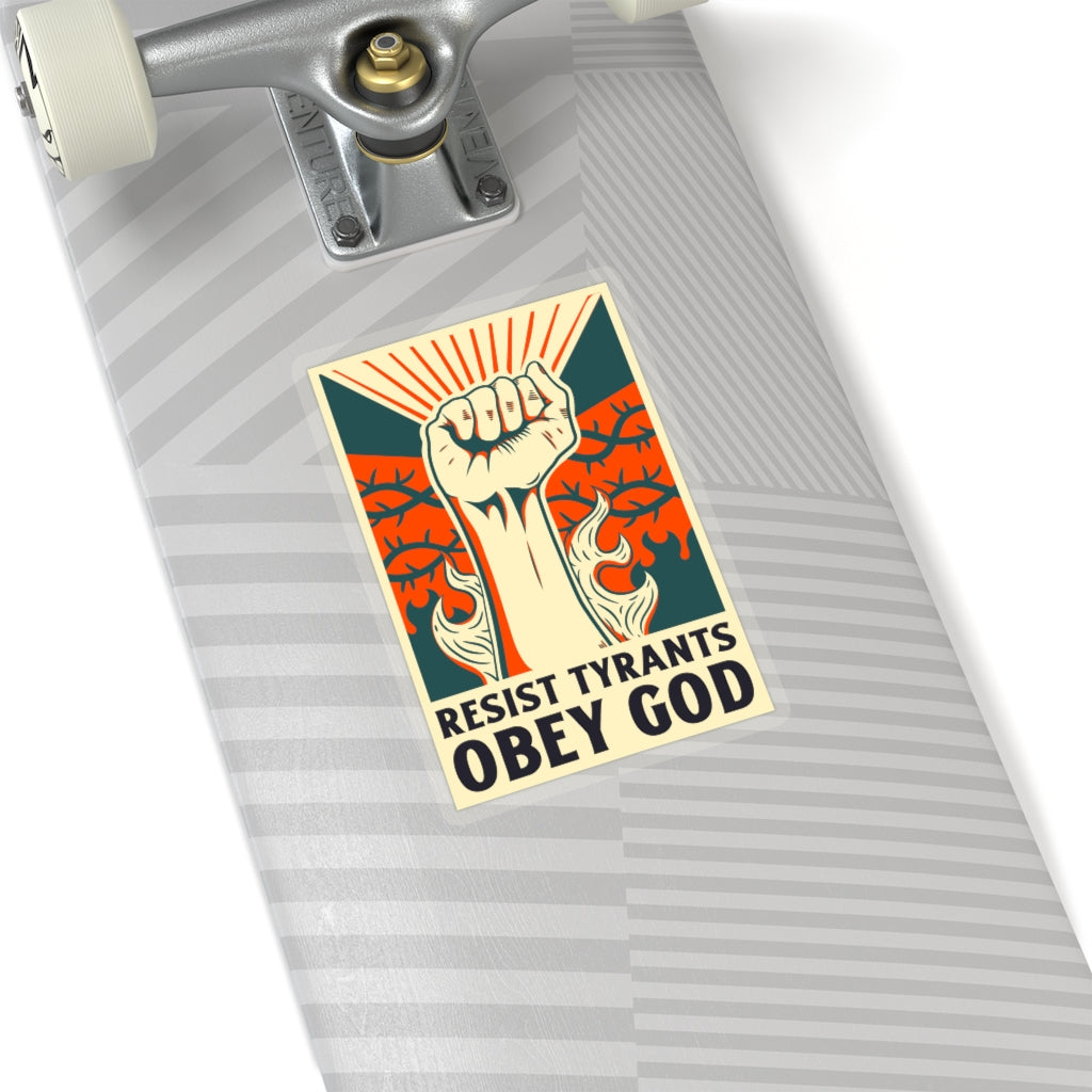 Resist Tyrants, Obey God (Sticker)