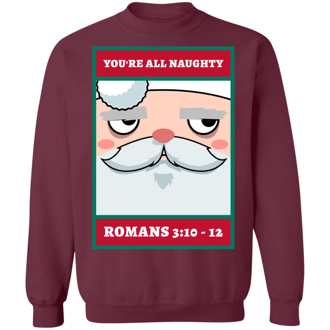 You're All Naughty (Unisex Sweatshirt)