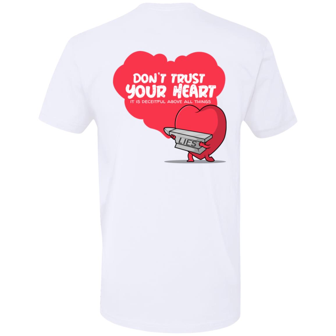 Don't Trust Your Heart (Unisex Tee)