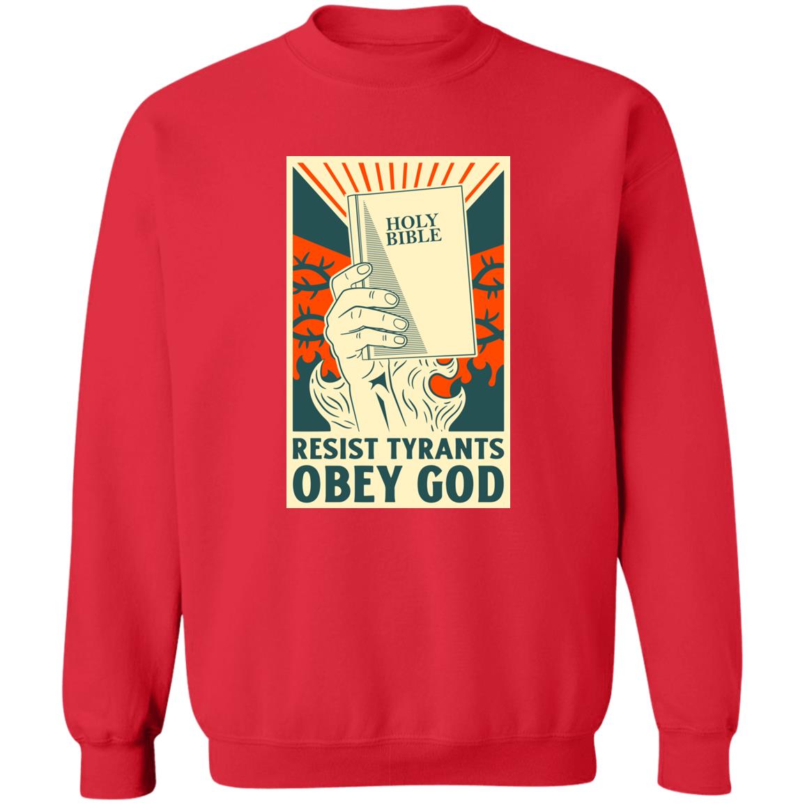 Resist Tyrants, Obey God (Unisex Sweatshirt)