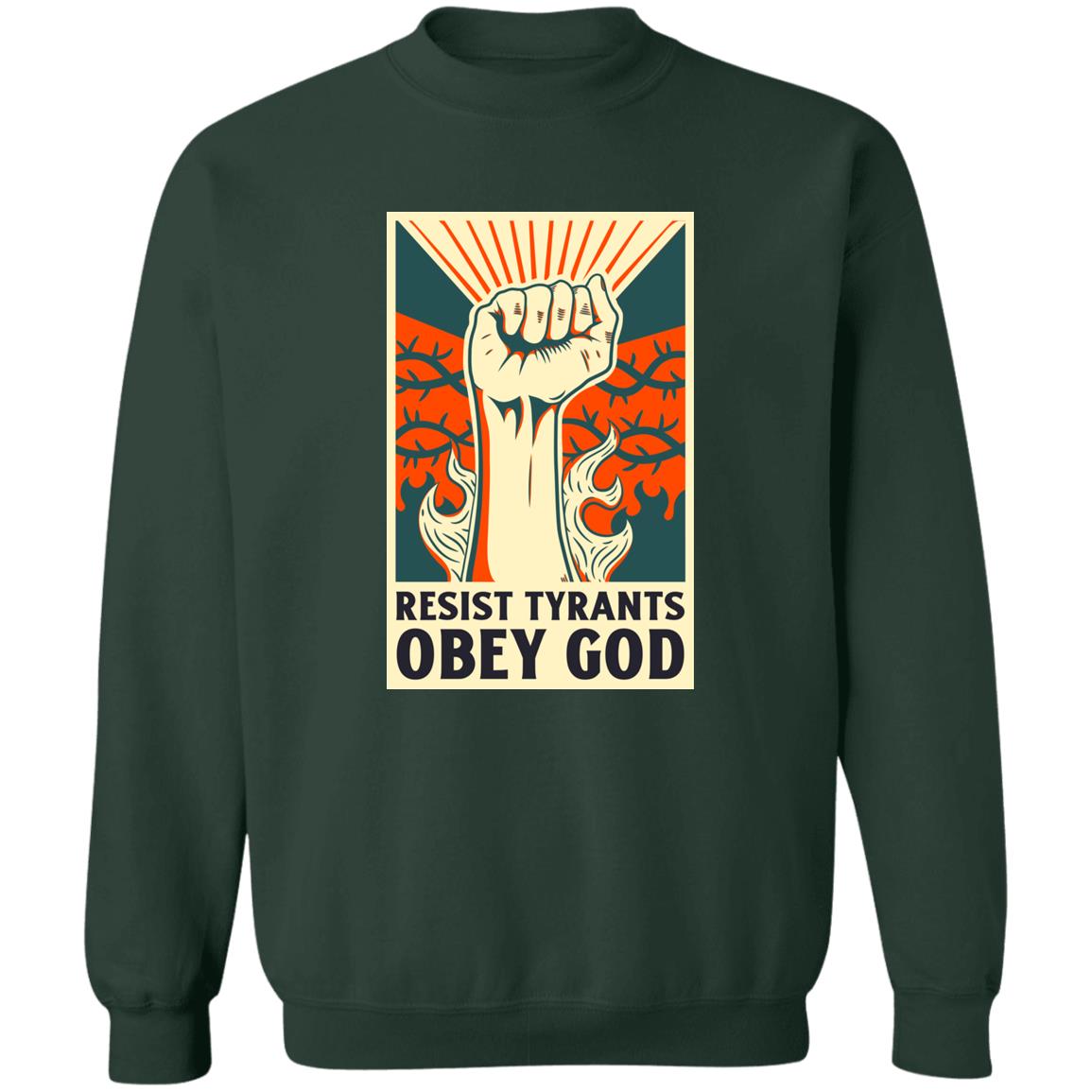 Resist Tyrants, Obey God [Alternate] (Unisex Sweatshirt)