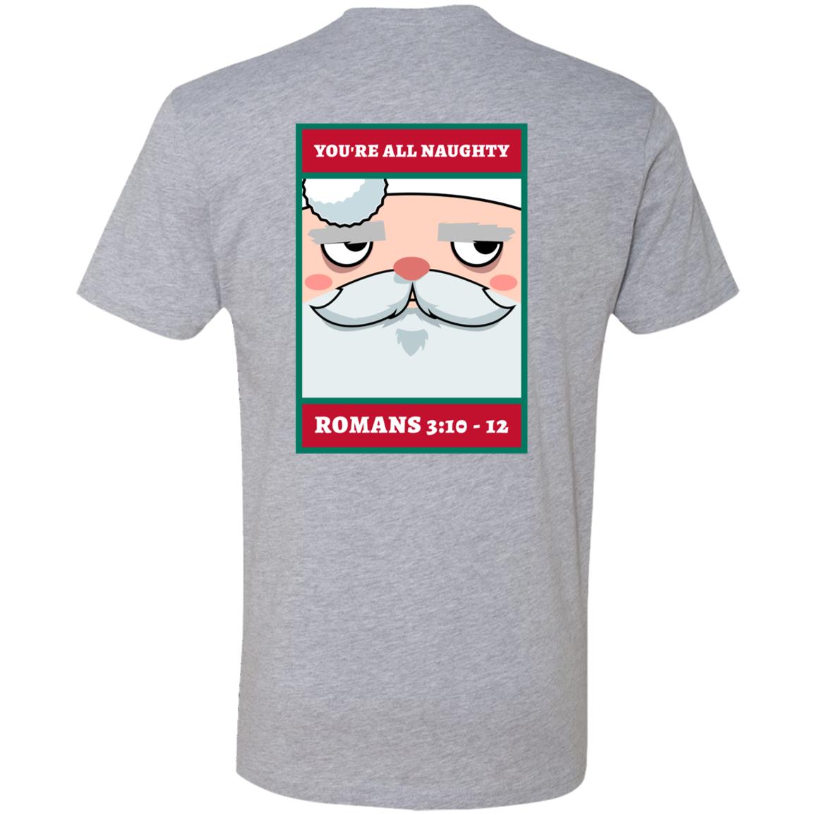 You're All Naughty (Unisex tee)