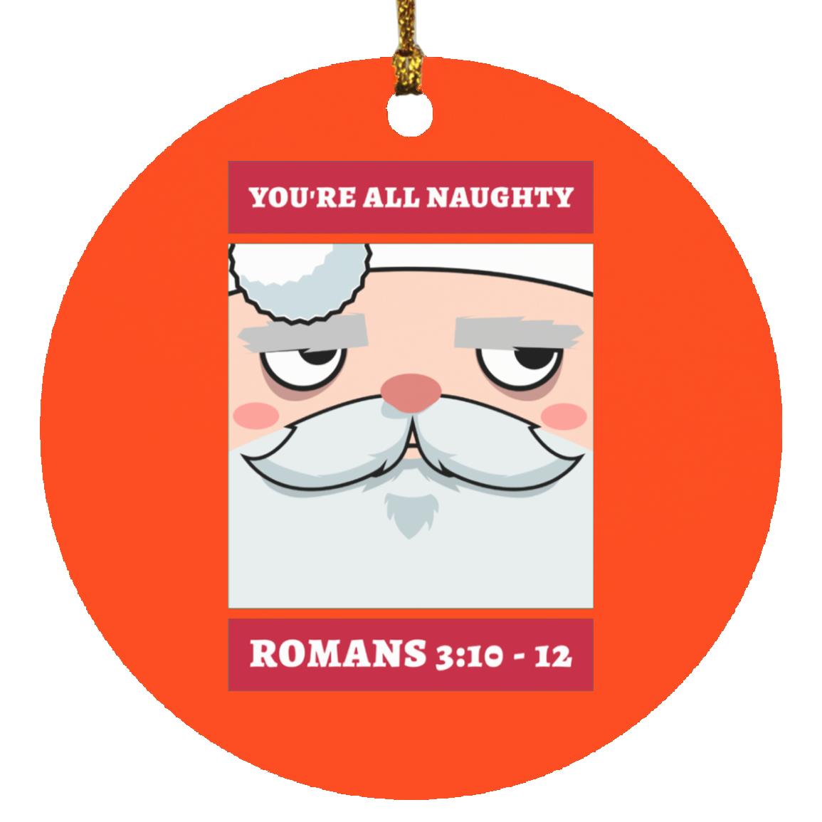 You're All Naughty (Christmas Ornament)