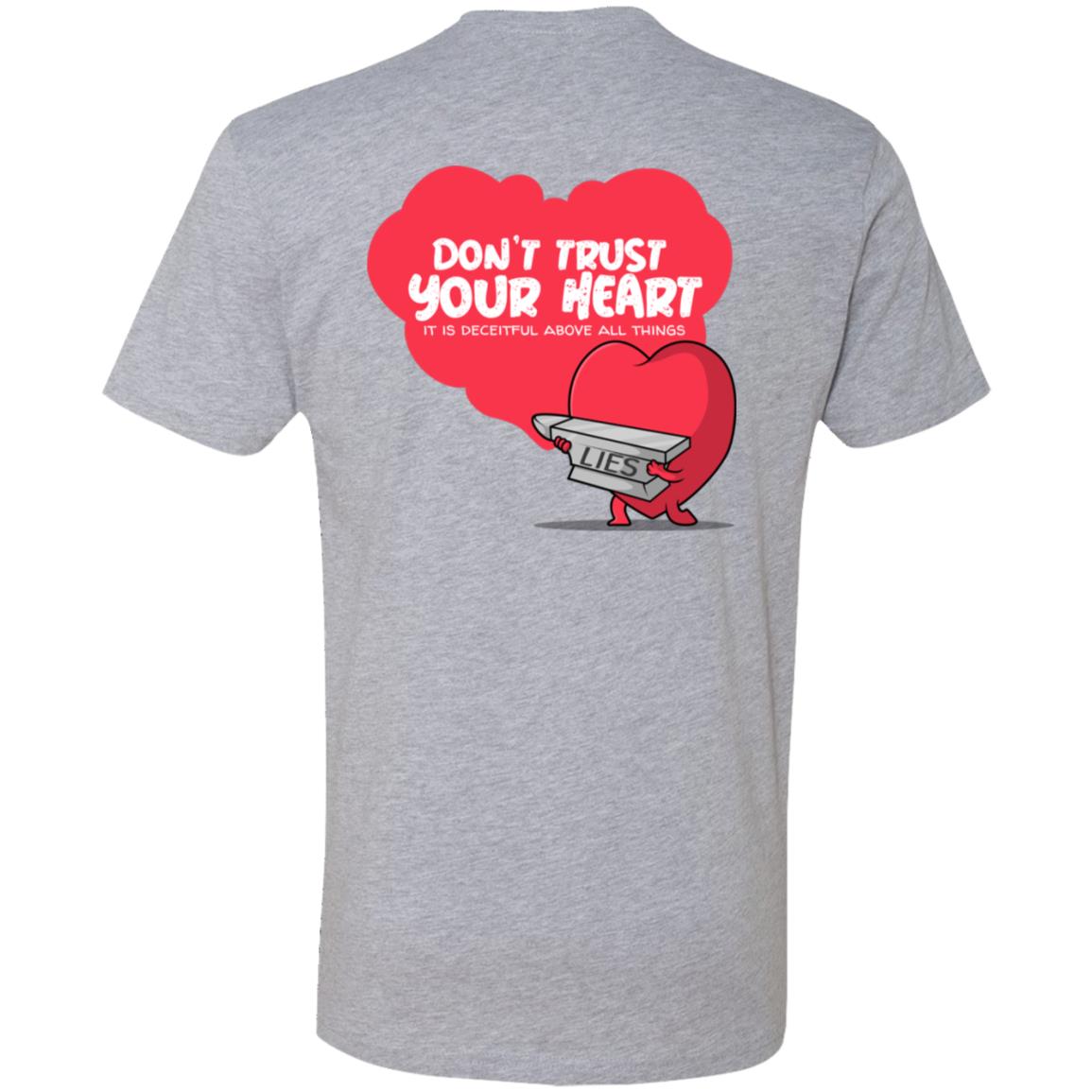 Don't Trust Your Heart (Unisex Tee)