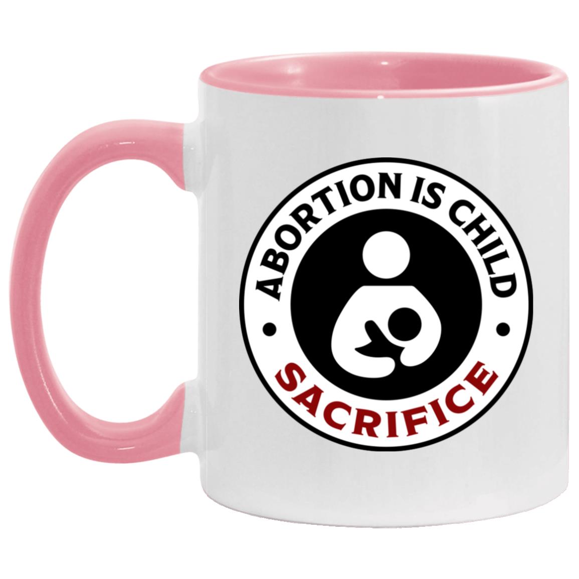 Abortion is Child Sacrifice (11/15oz Accent Mug)