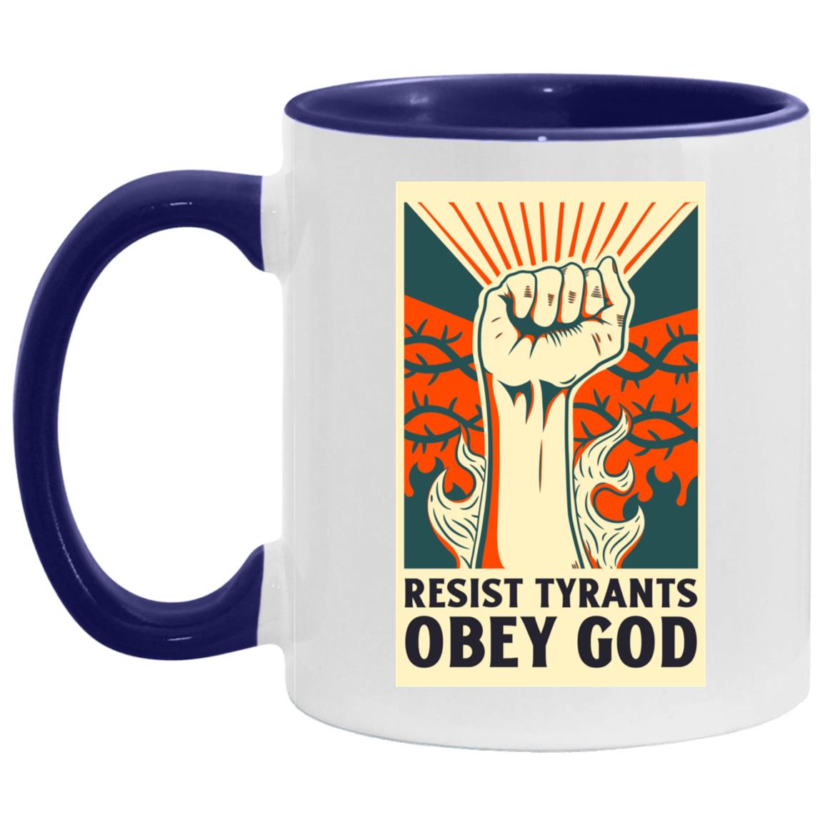 Resist Tyrants, Obey God (11/15oz Accent Mug)