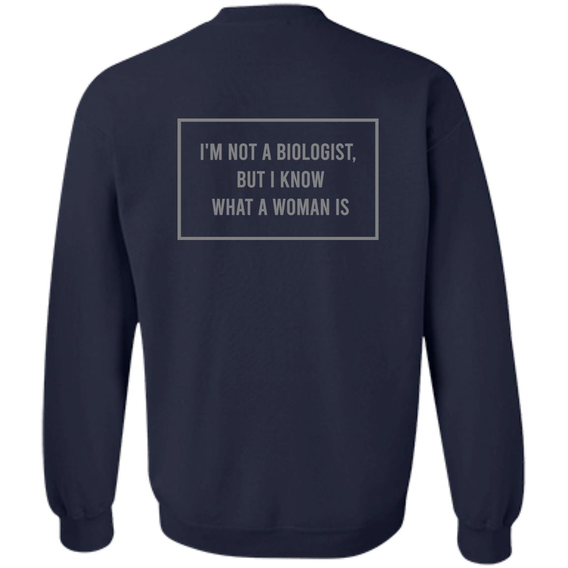 I'm Not A Biologist (Unisex Sweatshirt)