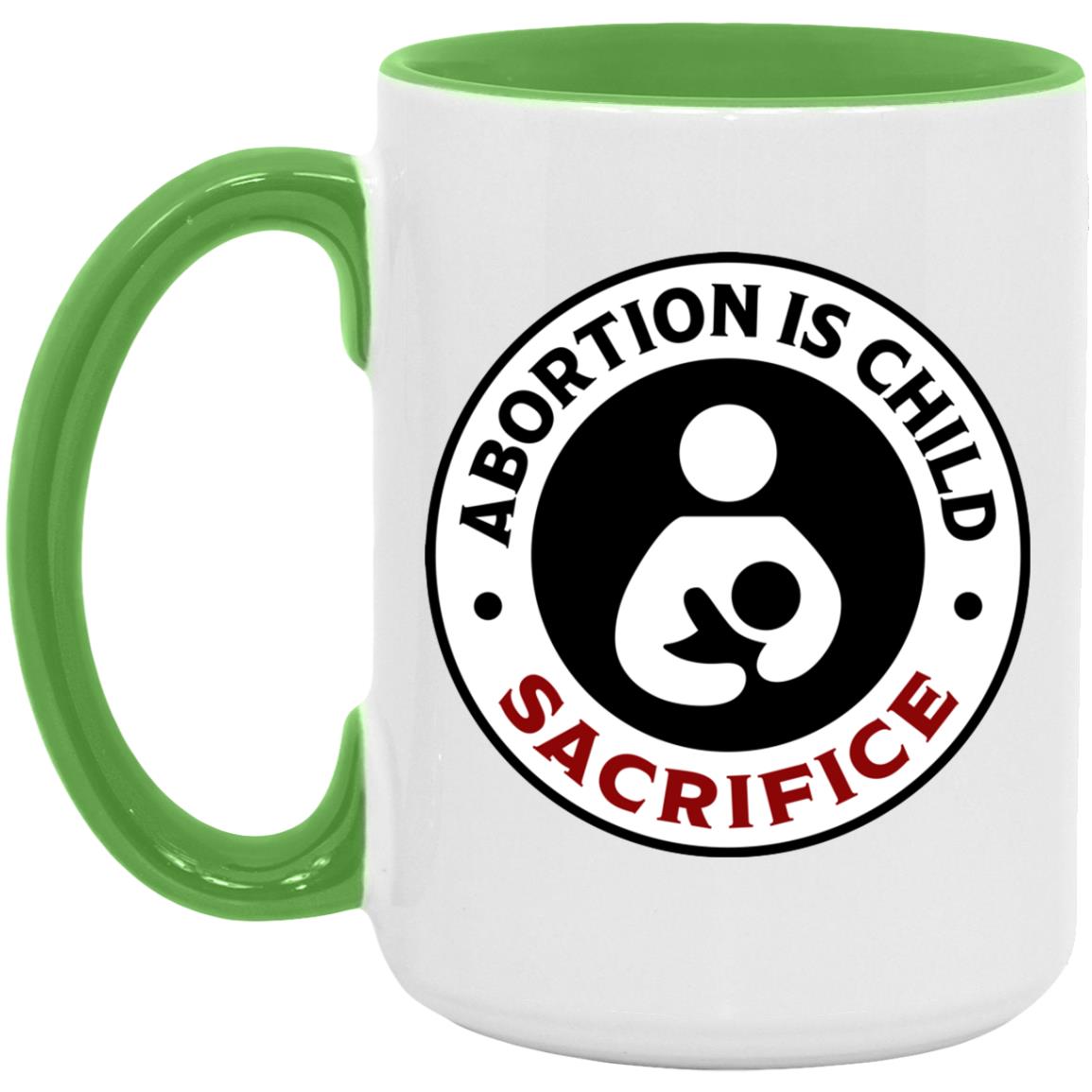 Abortion is Child Sacrifice (11/15oz Accent Mug)