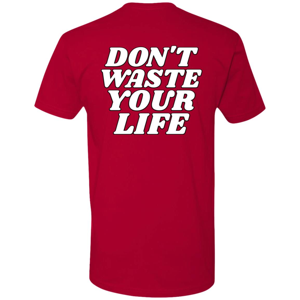 Don't Waste Your Life (Unisex Tee)