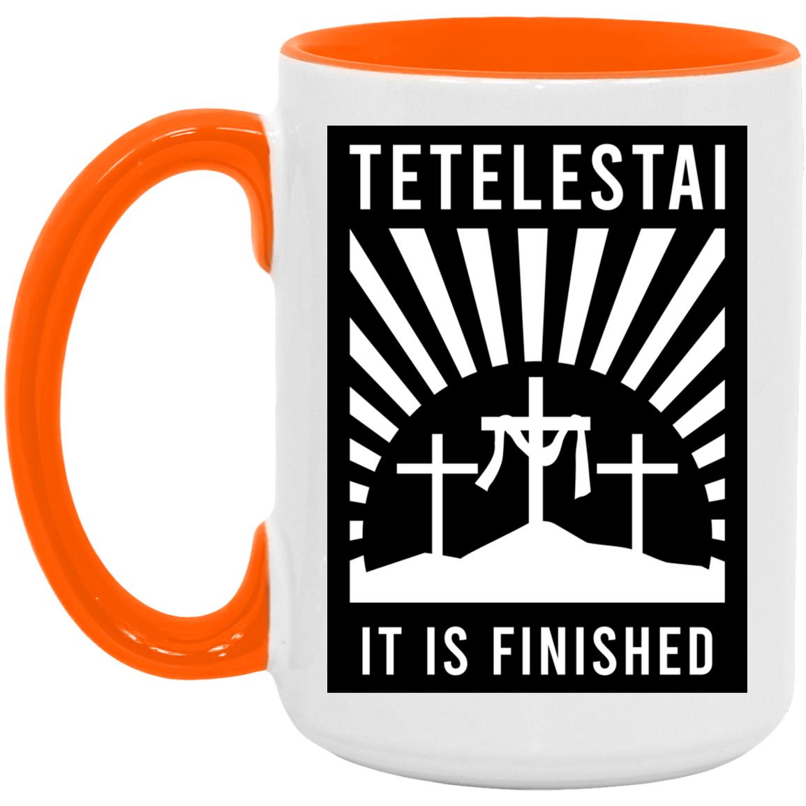 Tetelestai - It is Finished (11/15oz Accent Mug)