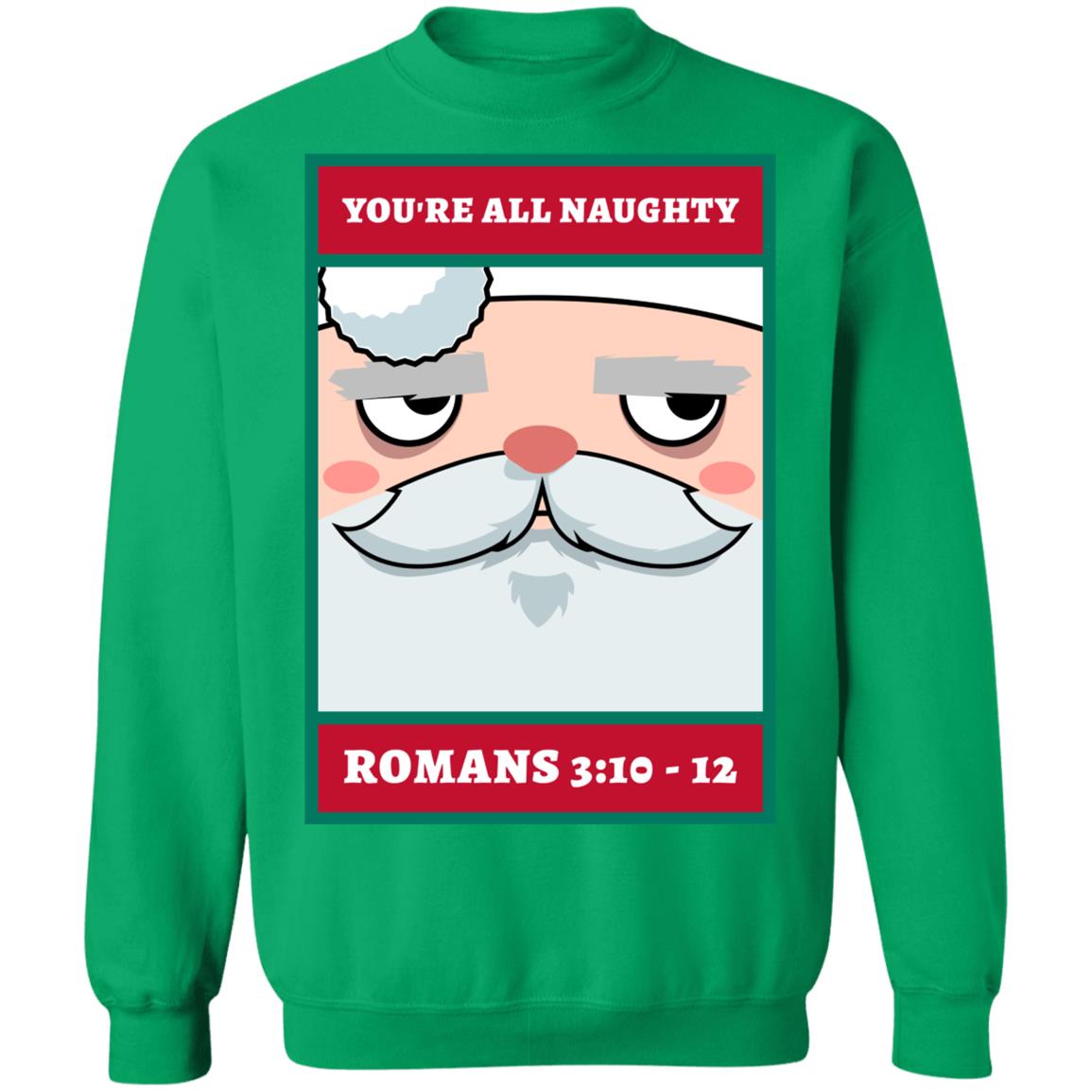 You're All Naughty (Unisex Sweatshirt)