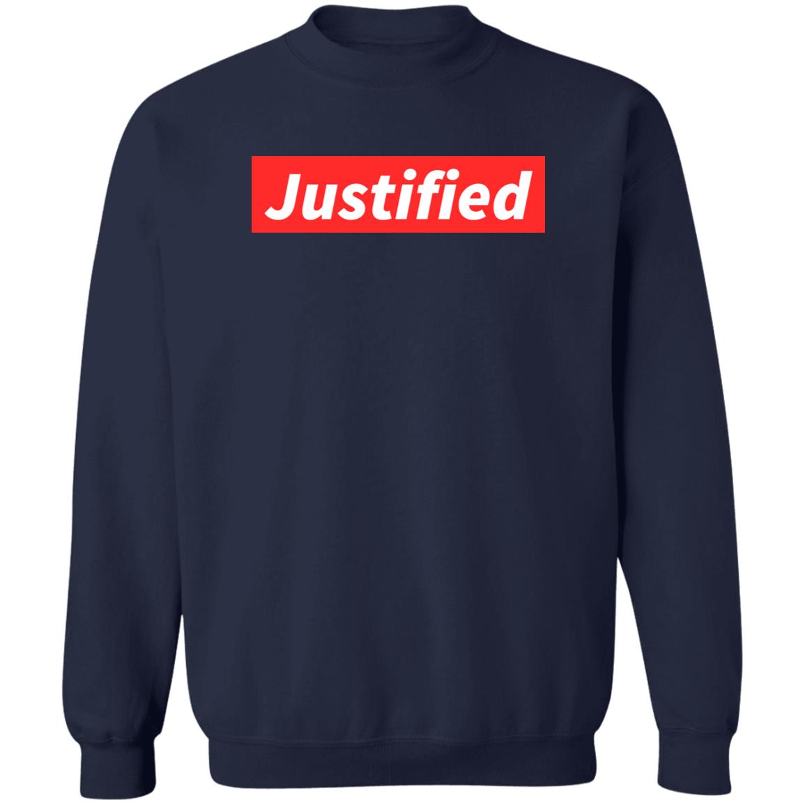 Justified (Unisex Sweatshirt)