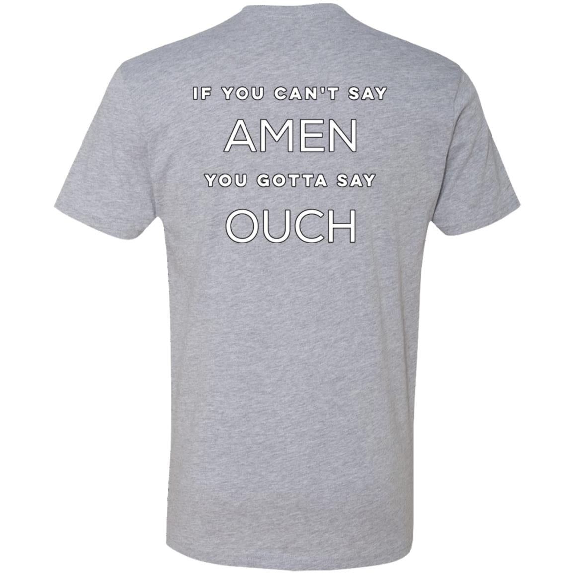 If You Can't Say Amen (Unisex Tee)