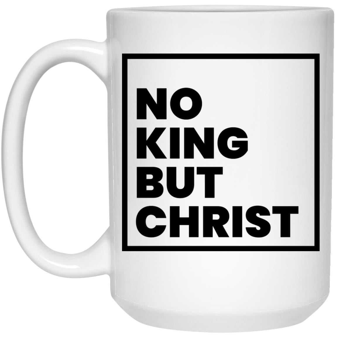 No King But Christ (11/15oz Black & White Mug)