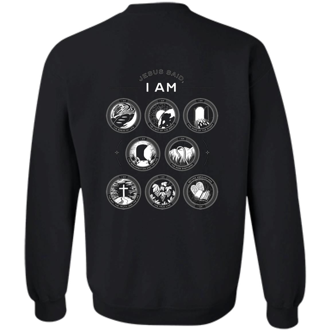 Jesus Said I Am (Unisex Sweatshirt)